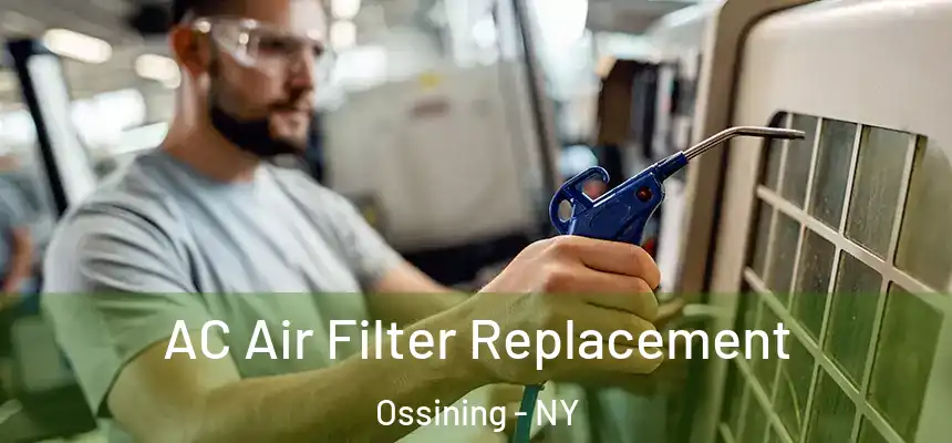 AC Air Filter Replacement Ossining - NY