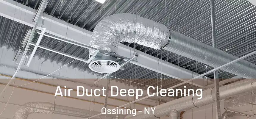 Air Duct Deep Cleaning Ossining - NY