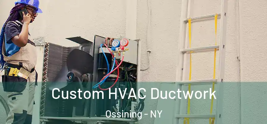  Custom HVAC Ductwork Ossining - NY
