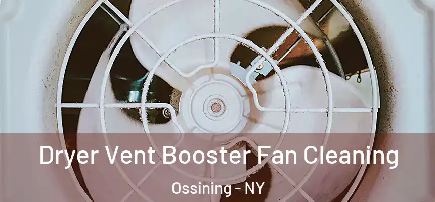 Dryer Vent Booster Fan Cleaning Ossining - NY