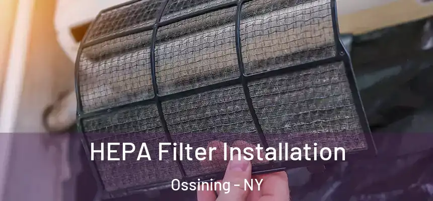 HEPA Filter Installation Ossining - NY