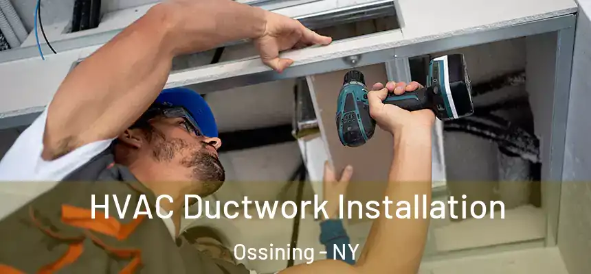  HVAC Ductwork Installation Ossining - NY