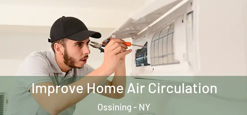  Improve Home Air Circulation Ossining - NY