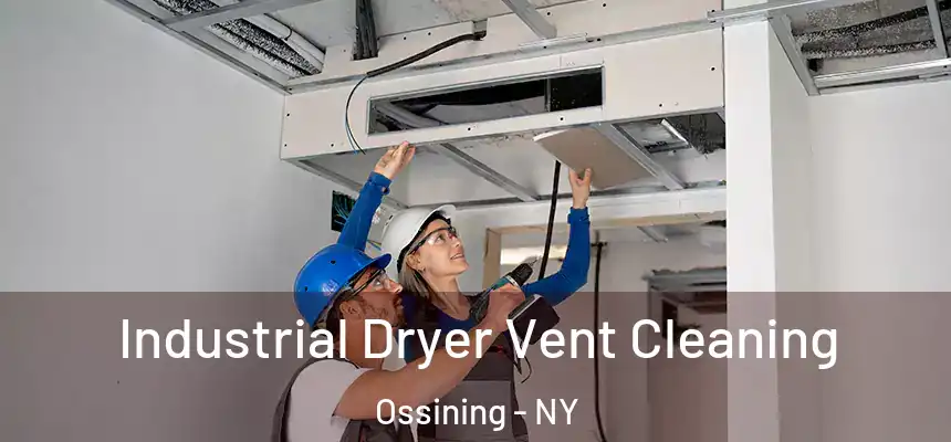  Industrial Dryer Vent Cleaning Ossining - NY