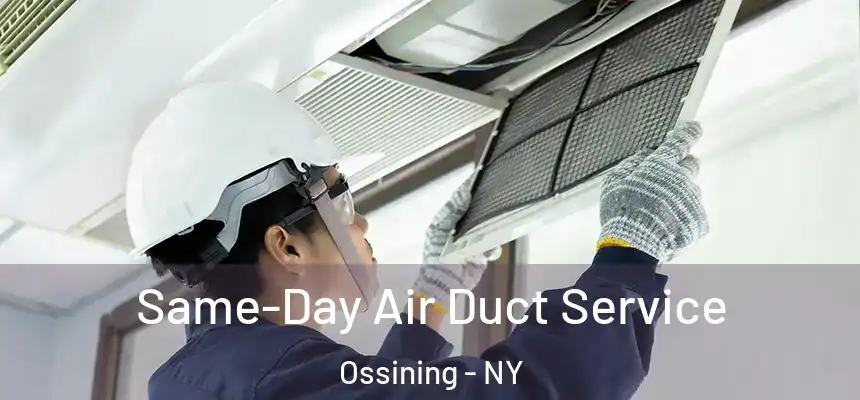  Same-Day Air Duct Service Ossining - NY
