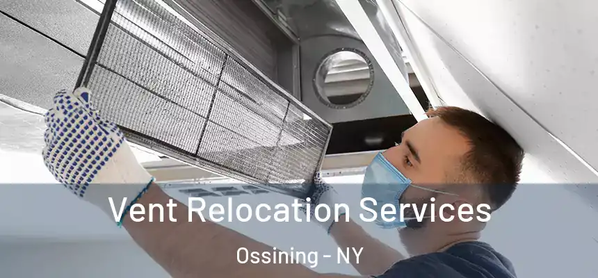  Vent Relocation Services Ossining - NY