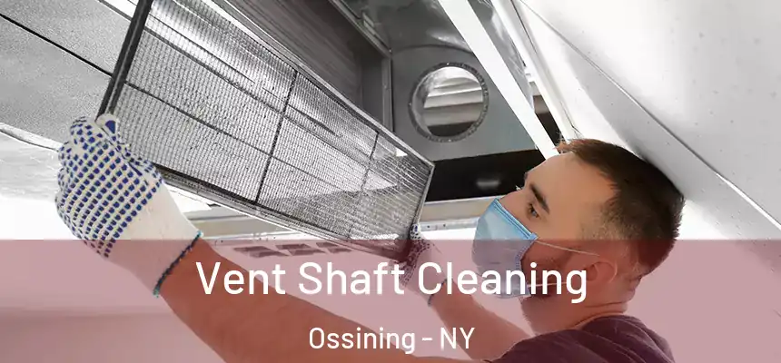 Vent Shaft Cleaning Ossining - NY